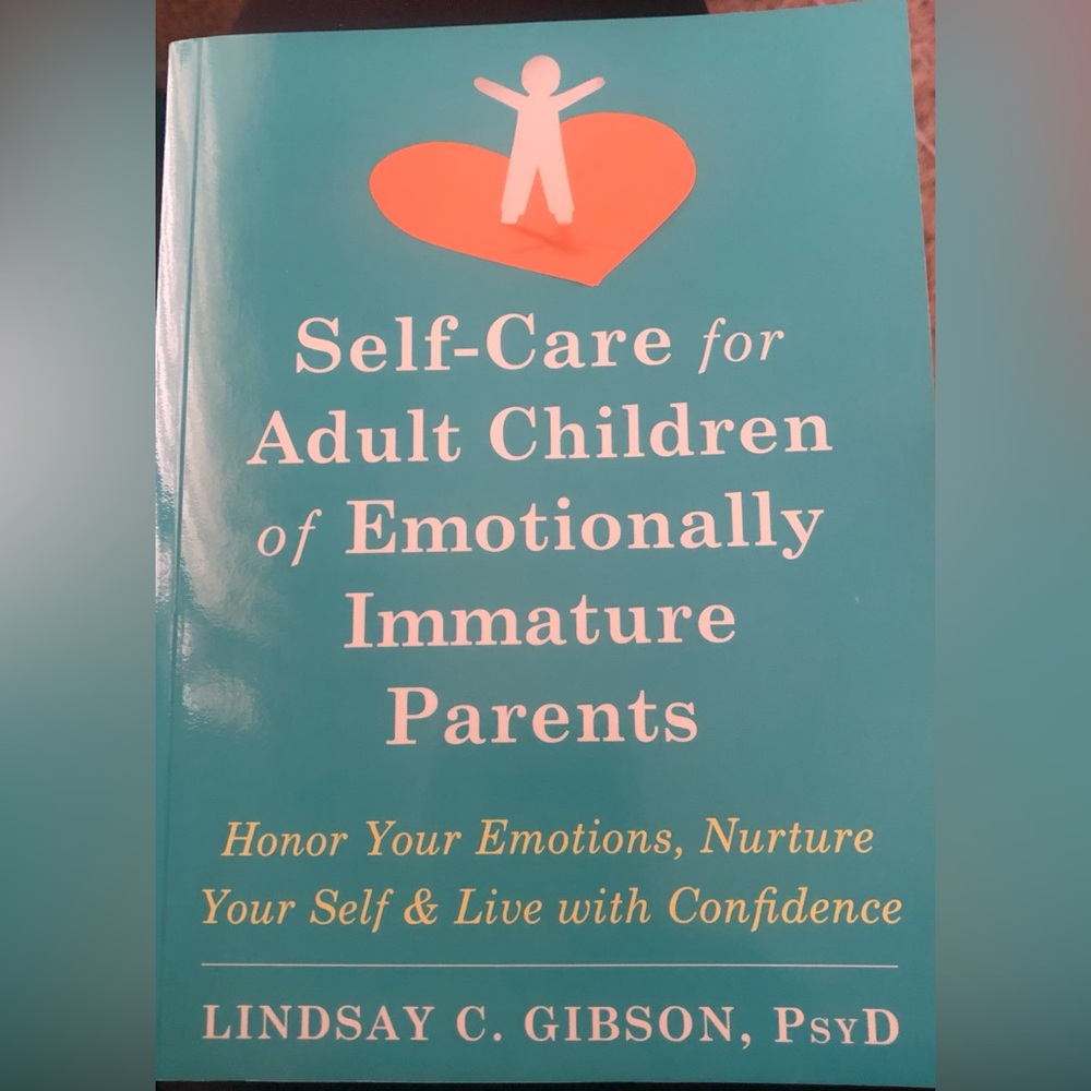 Self-Care for Adult Children of Emotionally Immature Parents Book